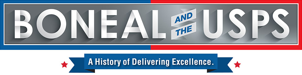 Boneal and the USPS, a history of delivering excellence.